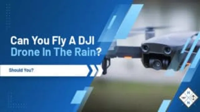 can dji drones fly in rain