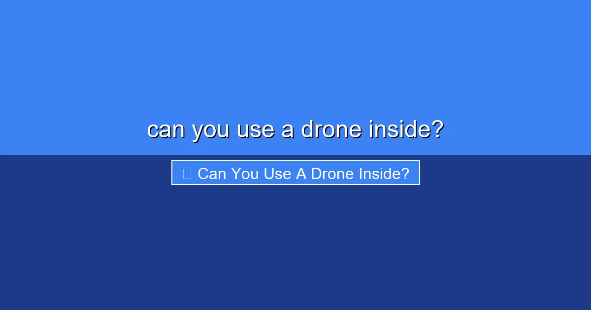 Featured image for can you use a drone inside?