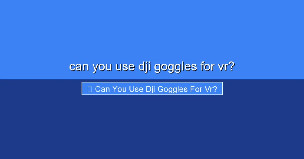 Featured image for can you use dji goggles for vr?