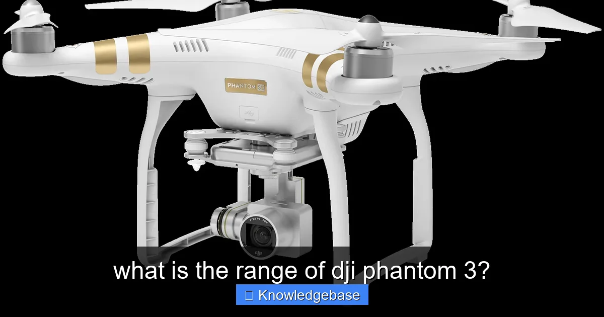 what is the range of dji phantom 3? - content1 visual guide