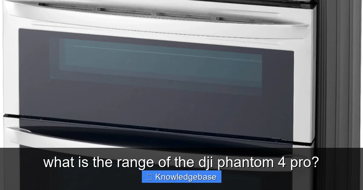 what is the range of the dji phantom 4 pro? - content1 visual guide