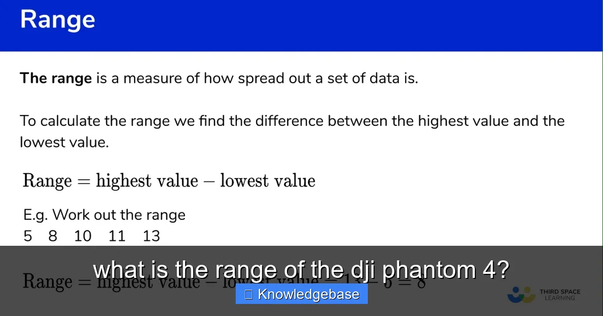 what is the range of the dji phantom 4? - content1 visual guide