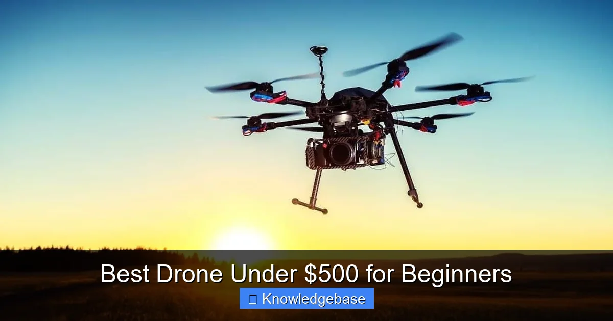 Best Drone Under $500 for Beginners - content2 visual guide