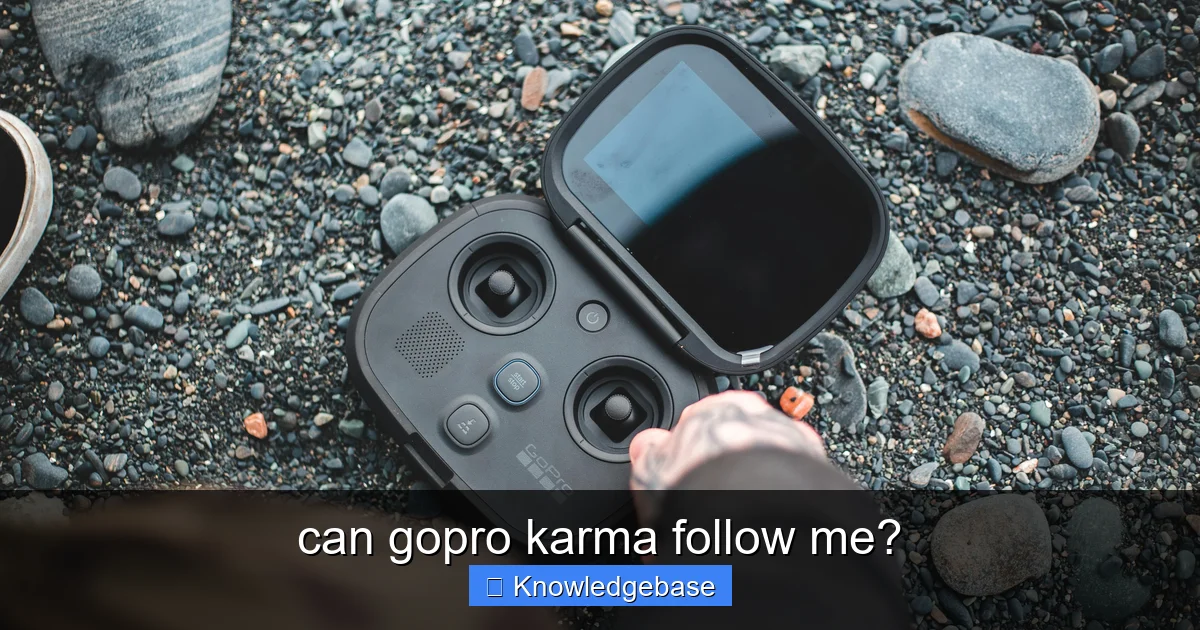 can gopro karma follow me? - content1 visual guide
