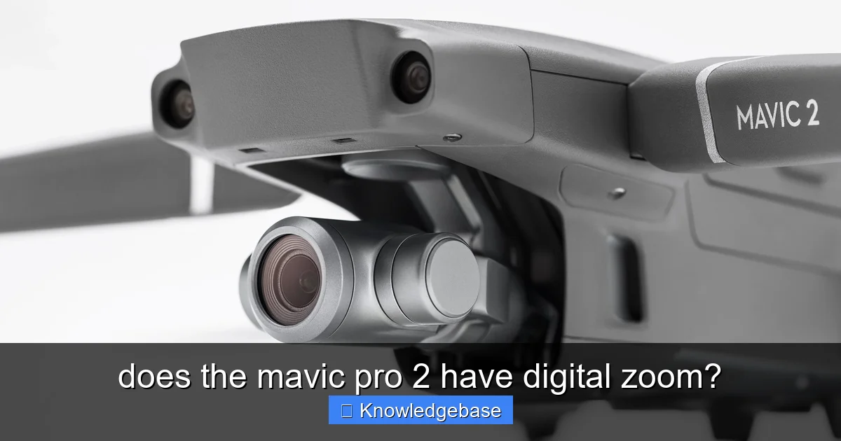 does the mavic pro 2 have digital zoom? - content1 visual guide