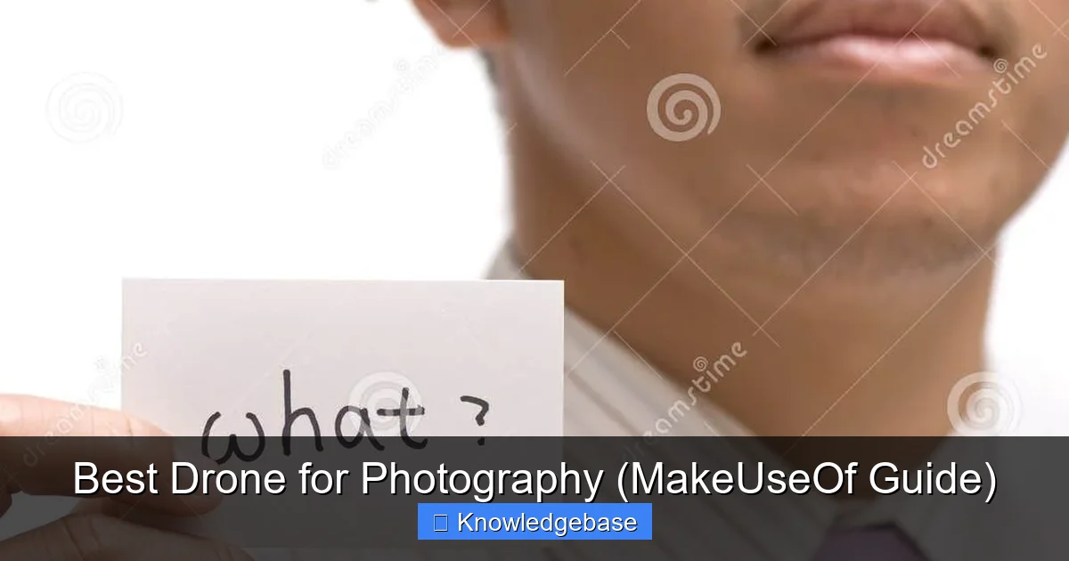 Best Drone for Photography (MakeUseOf Guide) - content1 visual guide