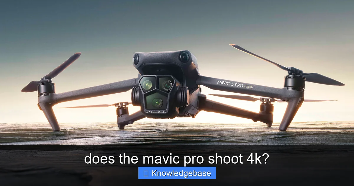 does the mavic pro shoot 4k? - content2 visual guide