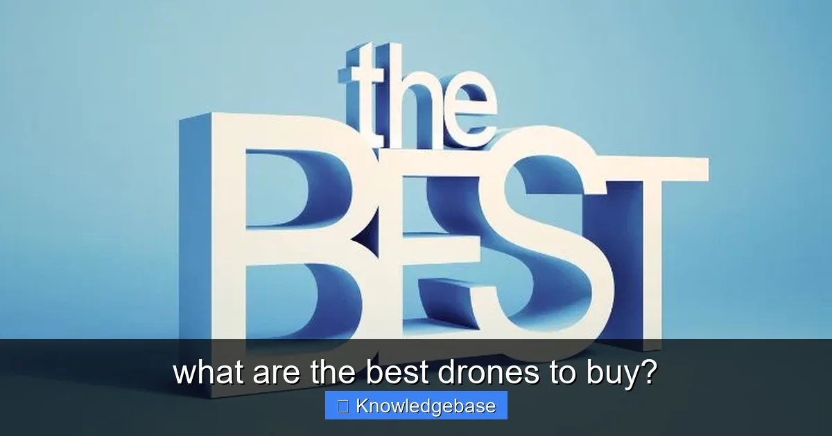 what are the best drones to buy? - content1 visual guide