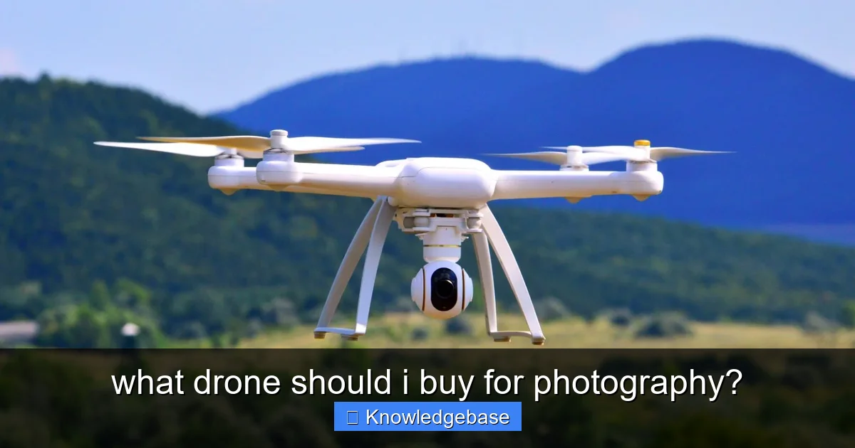 what drone should i buy for photography? - content1 visual guide