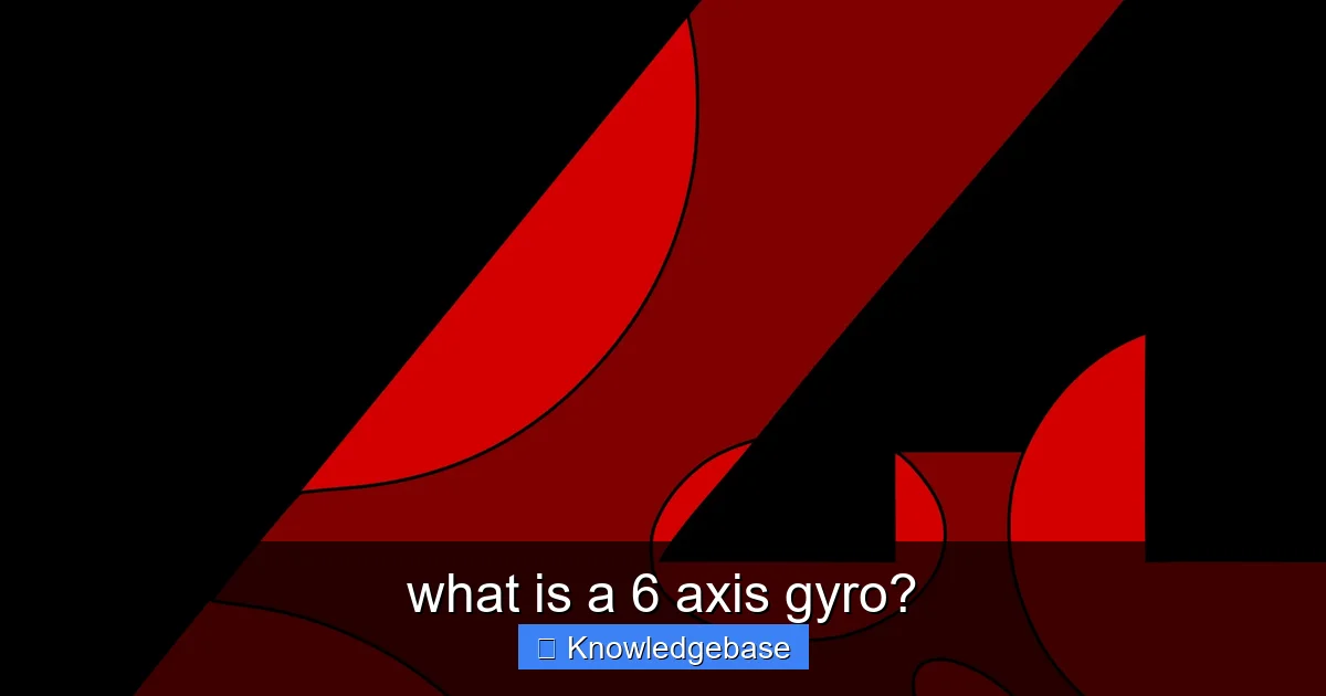 what is a 6 axis gyro? - content1 visual guide