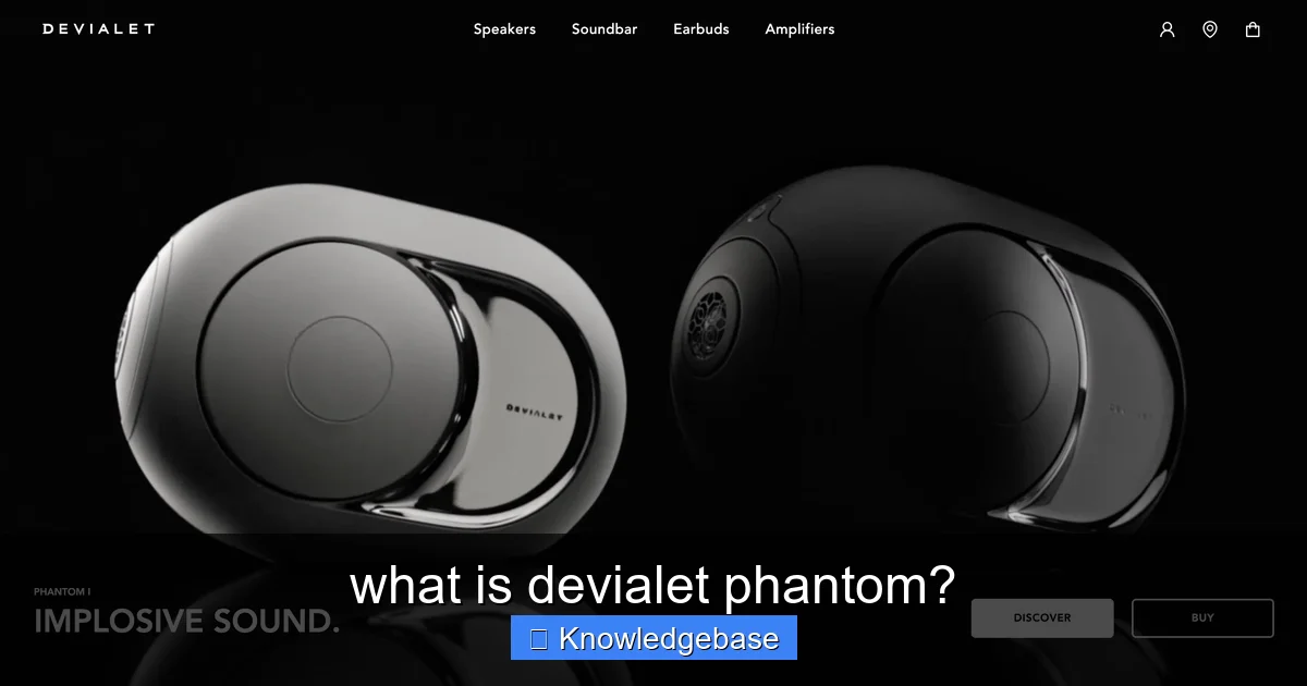 what is devialet phantom? - content2 visual guide