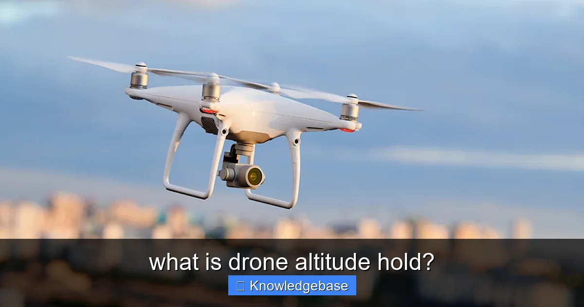what is drone altitude hold? - content2 visual guide