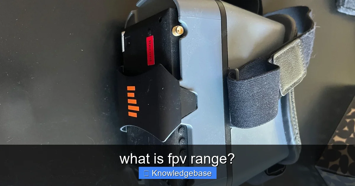 what is fpv range? - content1 visual guide