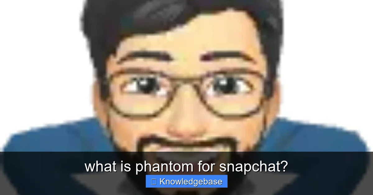 what is phantom for snapchat? - content1 visual guide