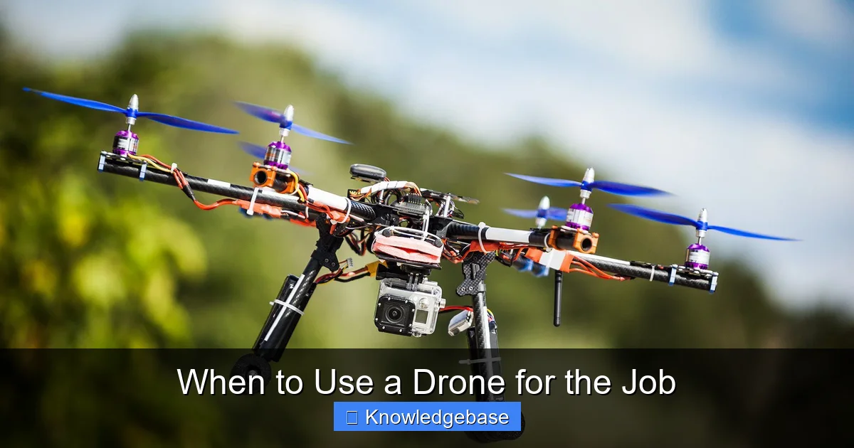 When to Use a Drone for the Job - content1 visual guide
