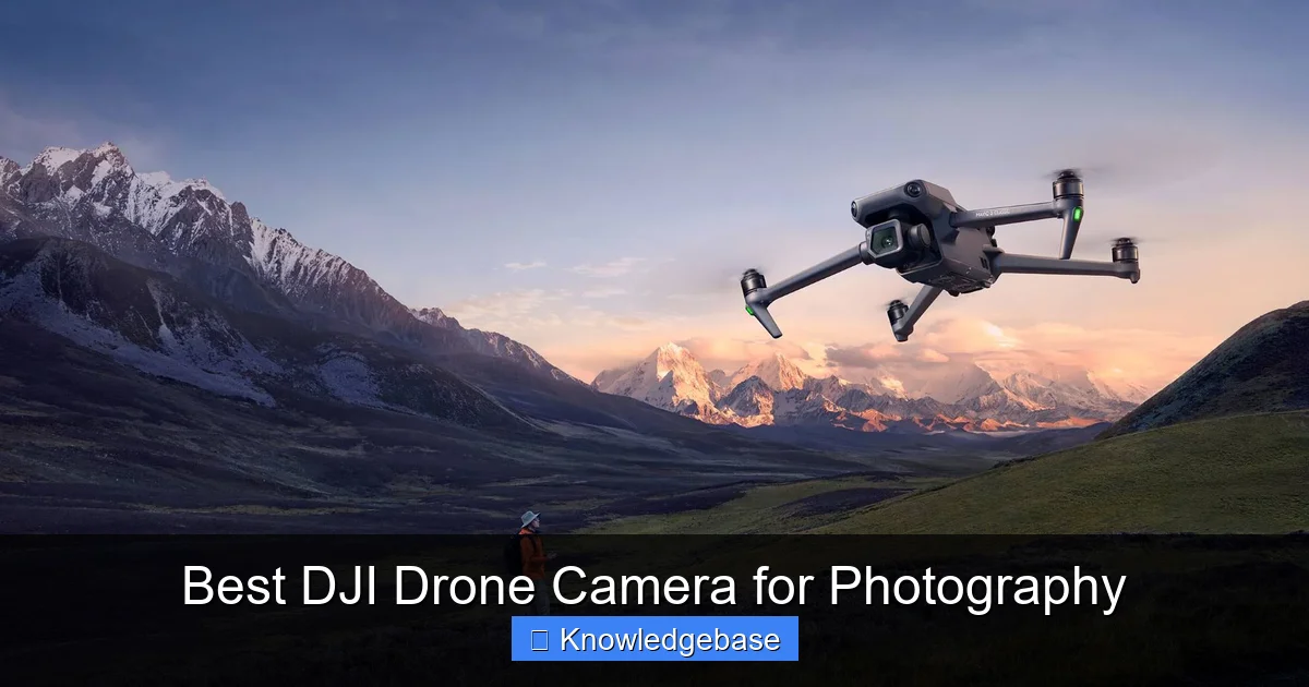 Best DJI Drone Camera for Photography - content1 visual guide