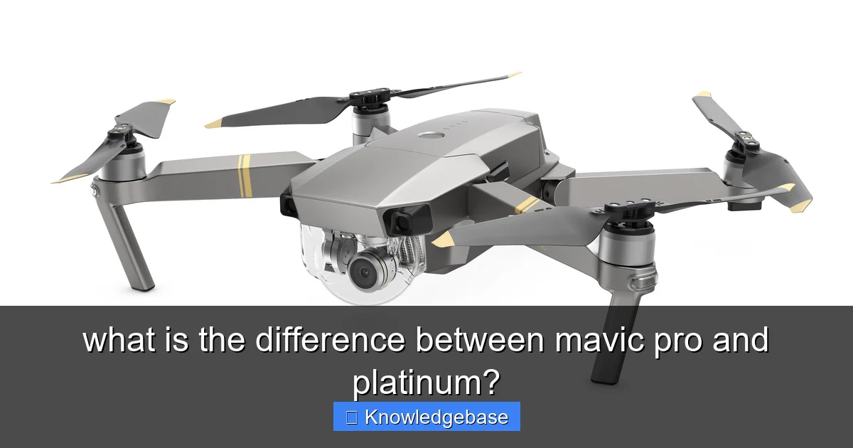 what is the difference between mavic pro and platinum? - content1 visual guide