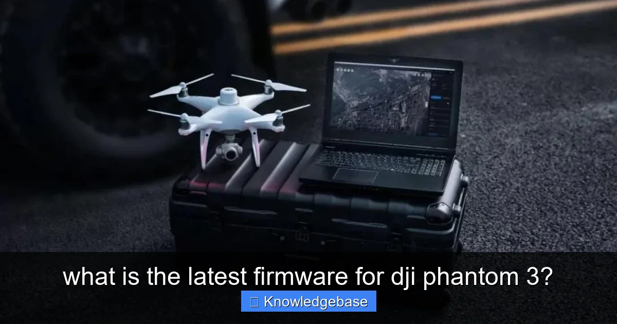 what is the latest firmware for dji phantom 3? - content1 visual guide