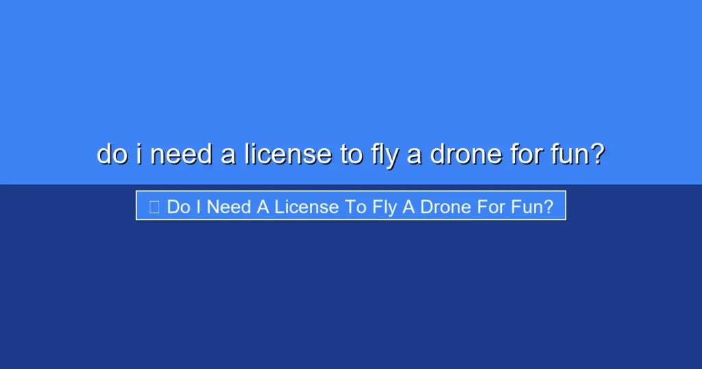 Featured image for do i need a license to fly a drone for fun?