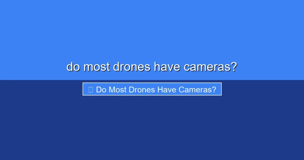 Featured image for do most drones have cameras?