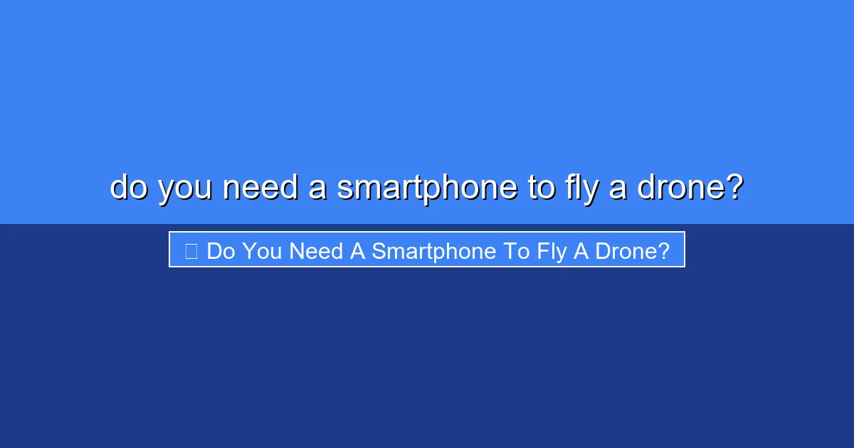 Featured image for do you need a smartphone to fly a drone?