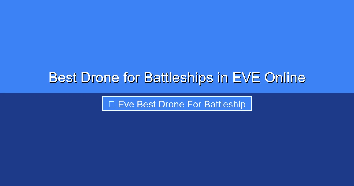 Featured image for Best Drone for Battleships in EVE Online