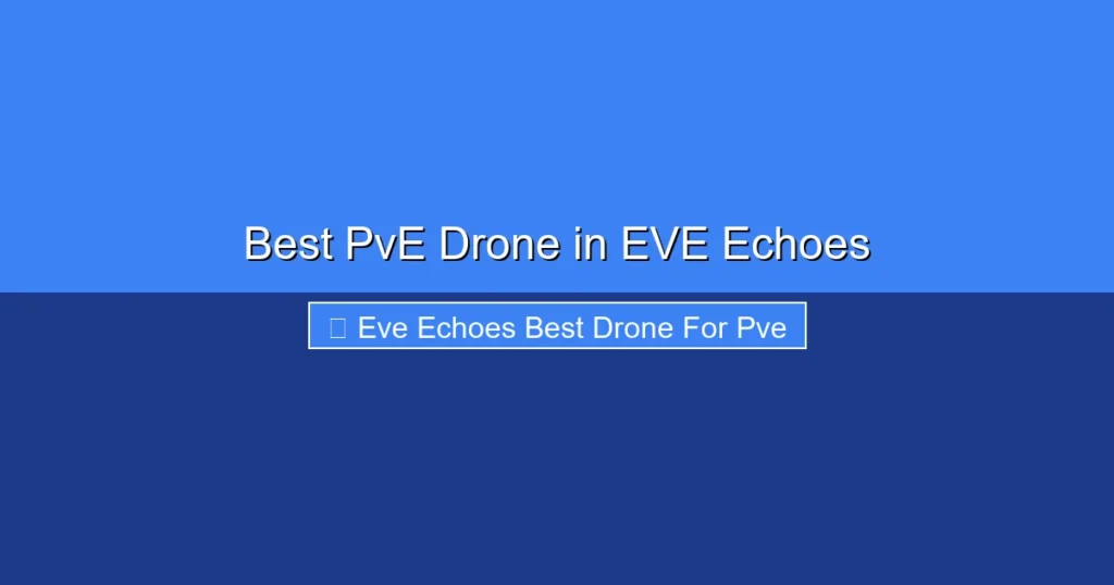 Featured image for Best PvE Drone in EVE Echoes