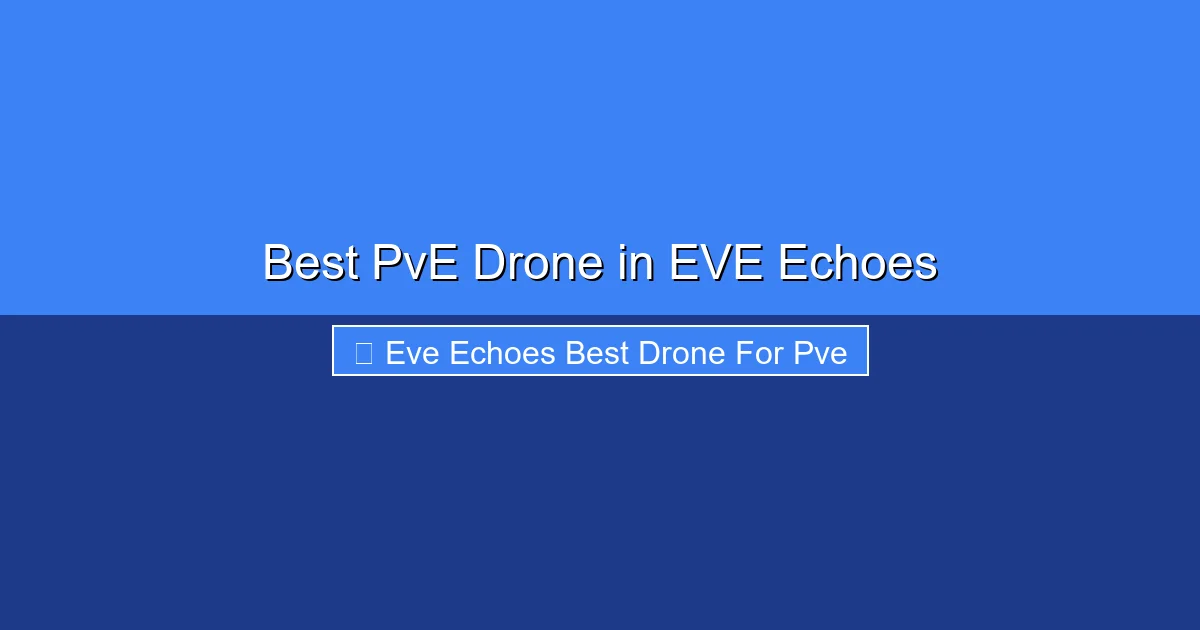 Featured image for Best PvE Drone in EVE Echoes