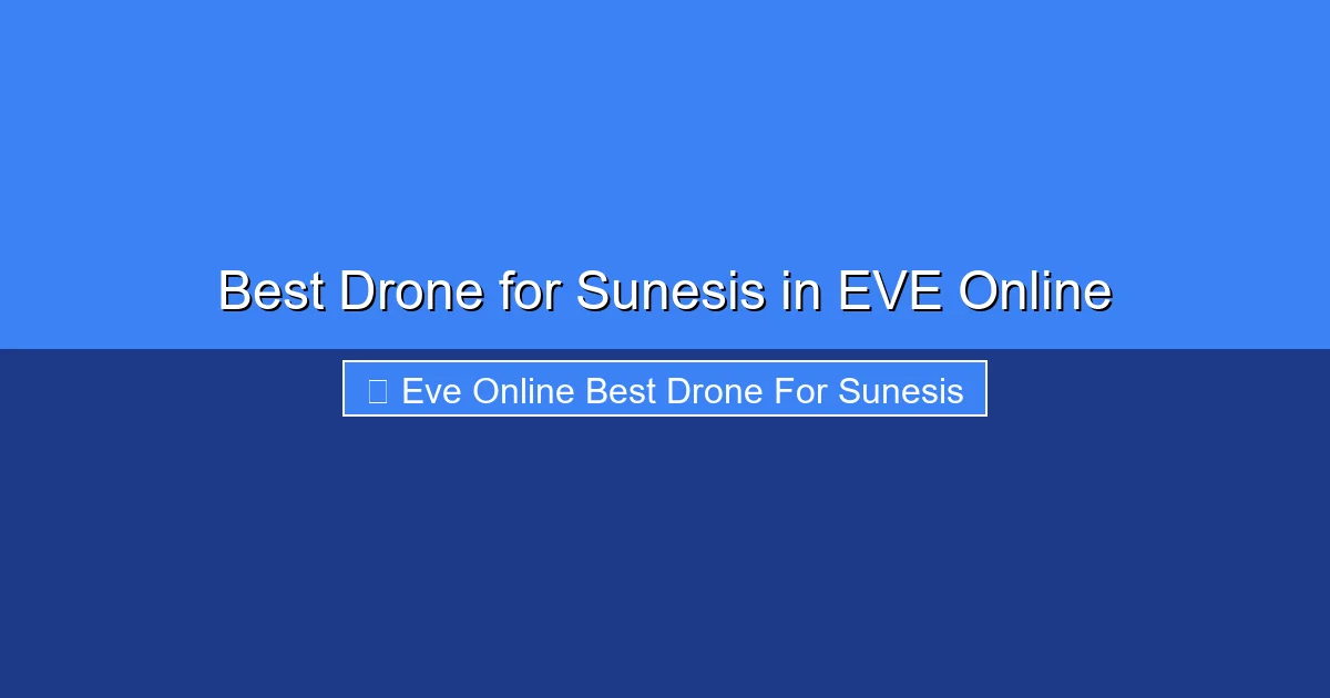 Featured image for Best Drone for Sunesis in EVE Online