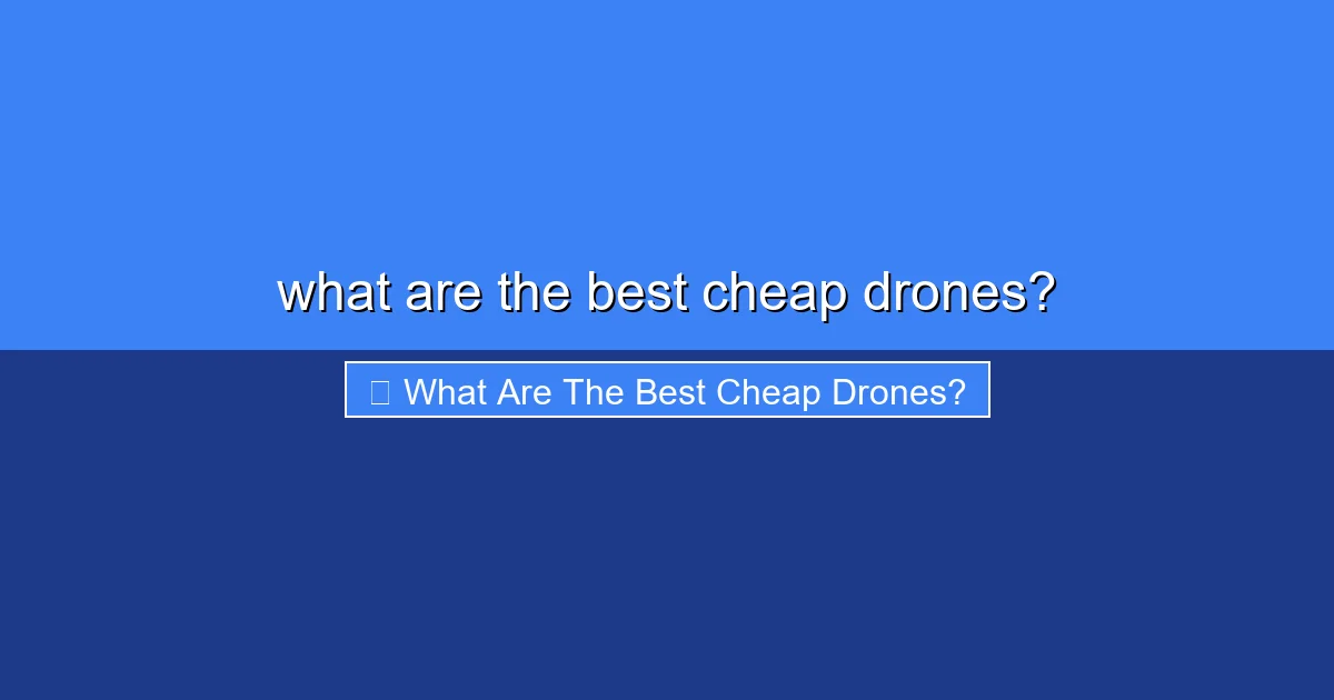 Featured image for what are the best cheap drones?