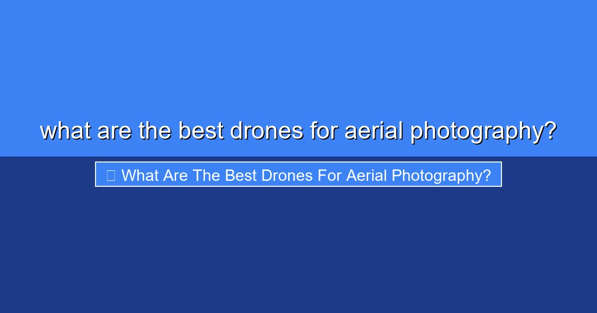 Featured image for what are the best drones for aerial photography?