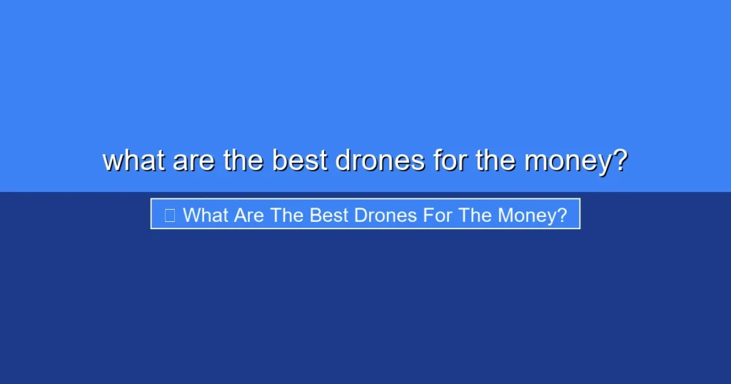 Featured image for what are the best drones for the money?