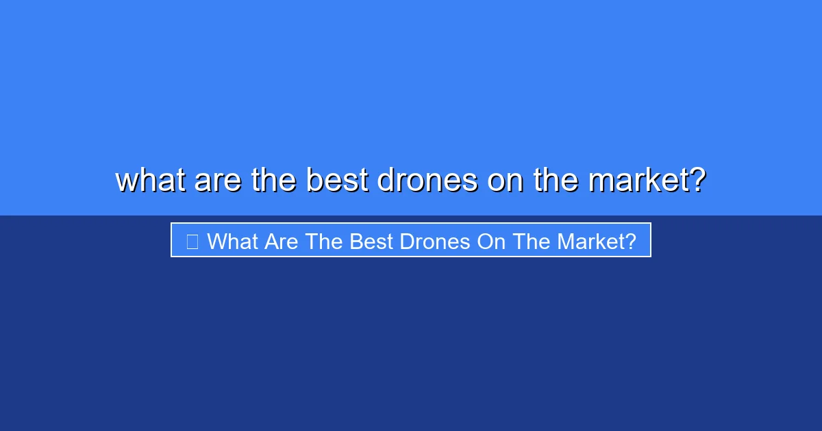Featured image for what are the best drones on the market?