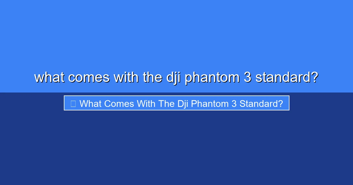 Featured image for what comes with the dji phantom 3 standard?