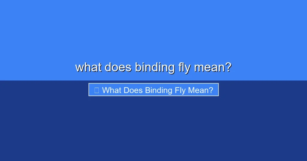Featured image for what does binding fly mean?
