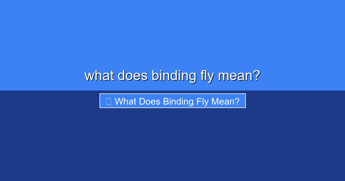 Featured image for what does binding fly mean?