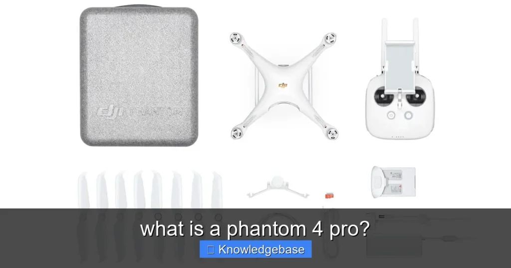 Featured image for what is a phantom 4 pro?