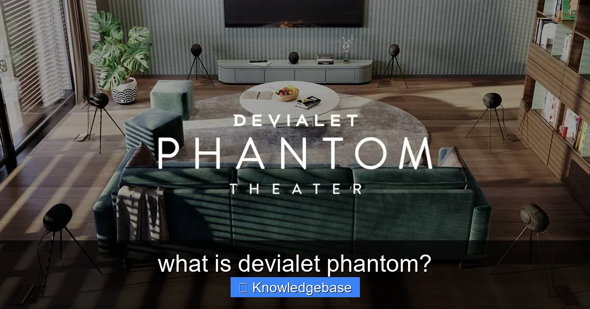 Featured image for what is devialet phantom?