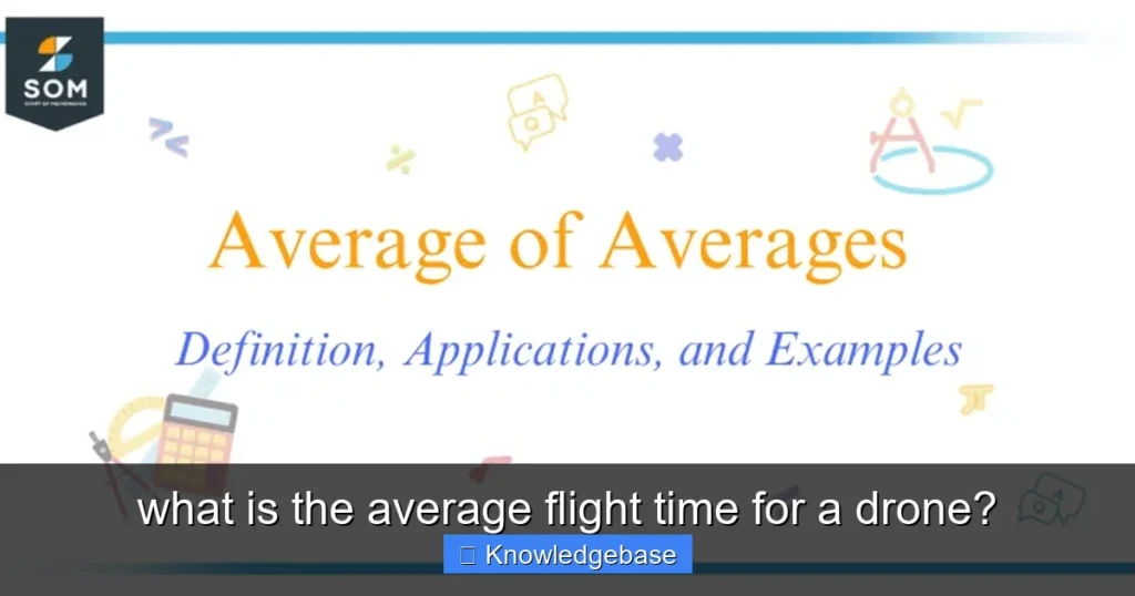 Featured image for what is the average flight time for a drone?