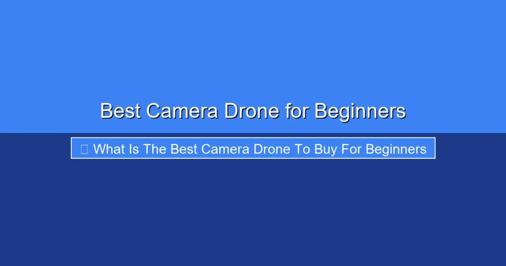 Featured image for Best Camera Drone for Beginners