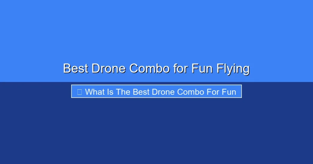 Featured image for Best Drone Combo for Fun Flying