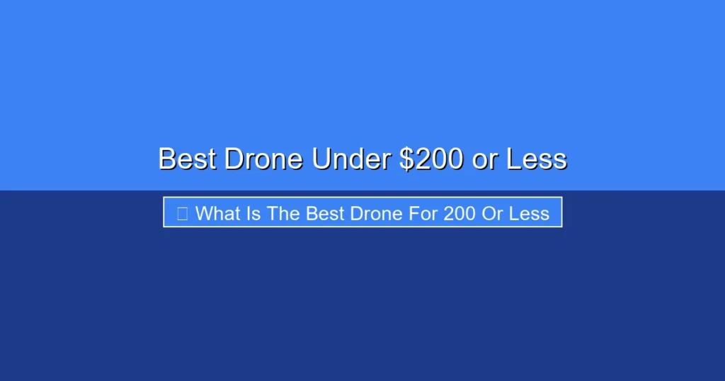 Featured image for Best Drone Under $200 or Less