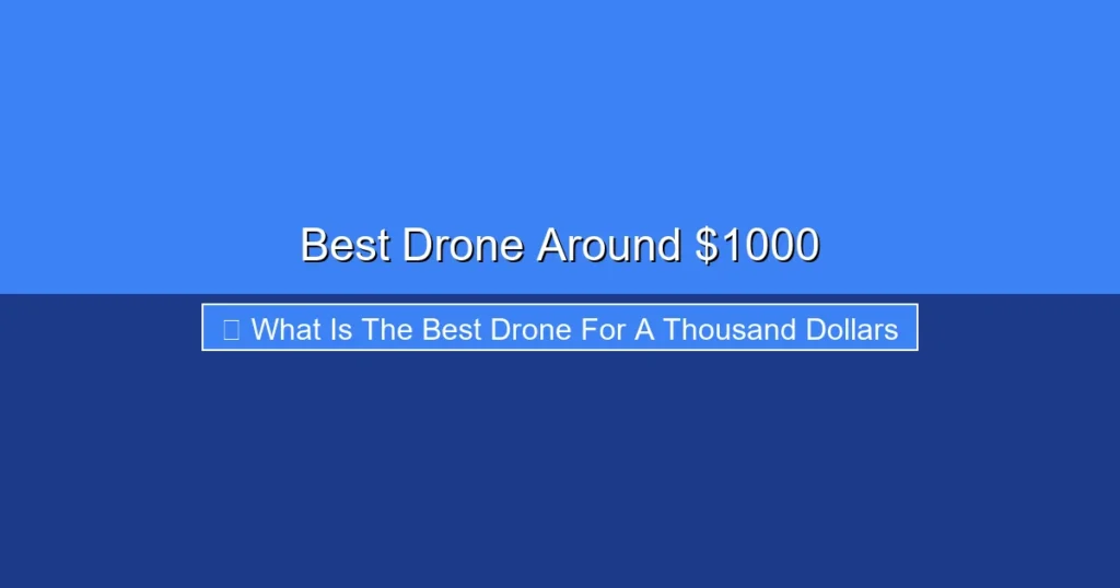 Featured image for Best Drone Around $1000