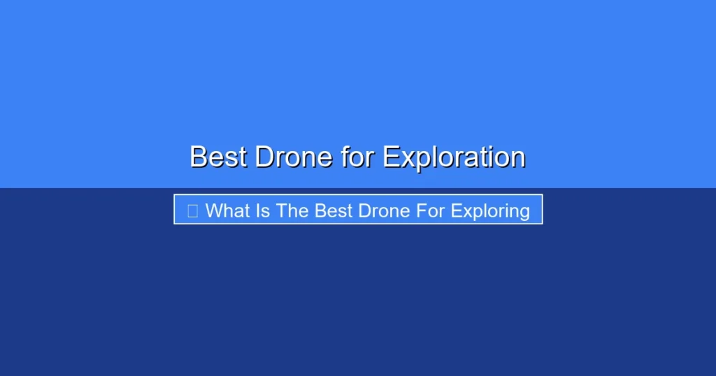 Featured image for Best Drone for Exploration