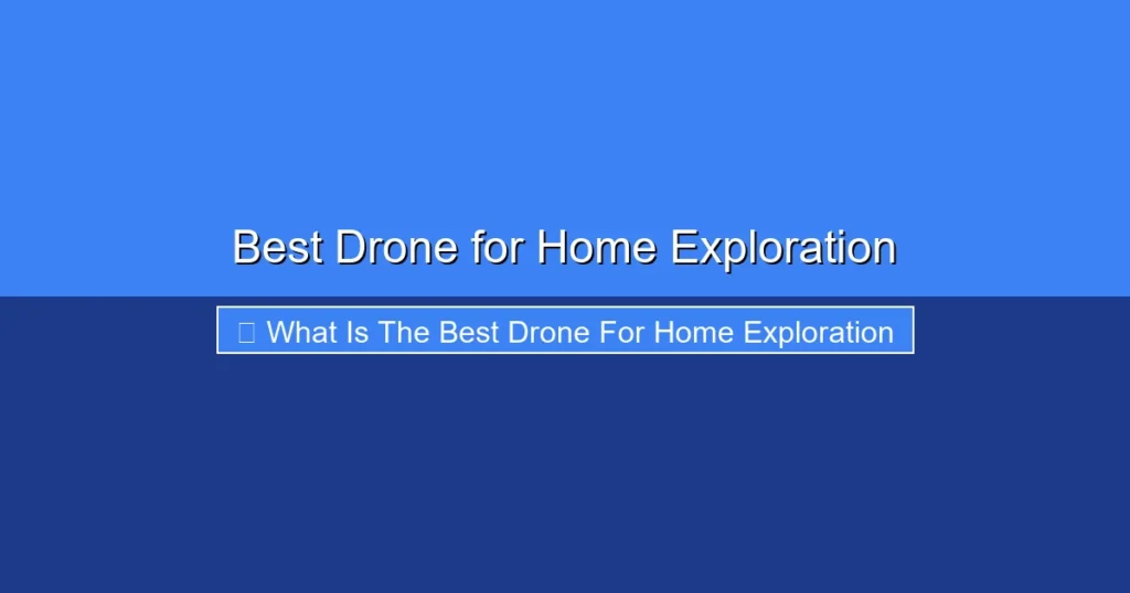Featured image for Best Drone for Home Exploration