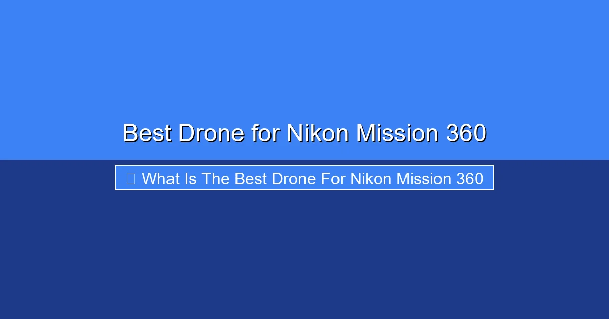 Featured image for Best Drone for Nikon Mission 360