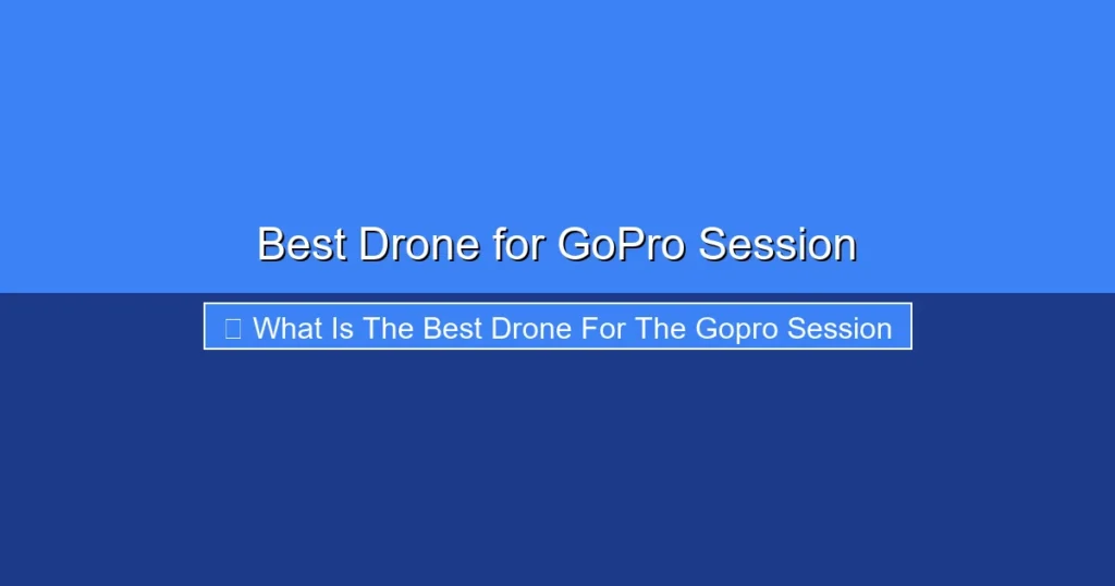Featured image for Best Drone for GoPro Session