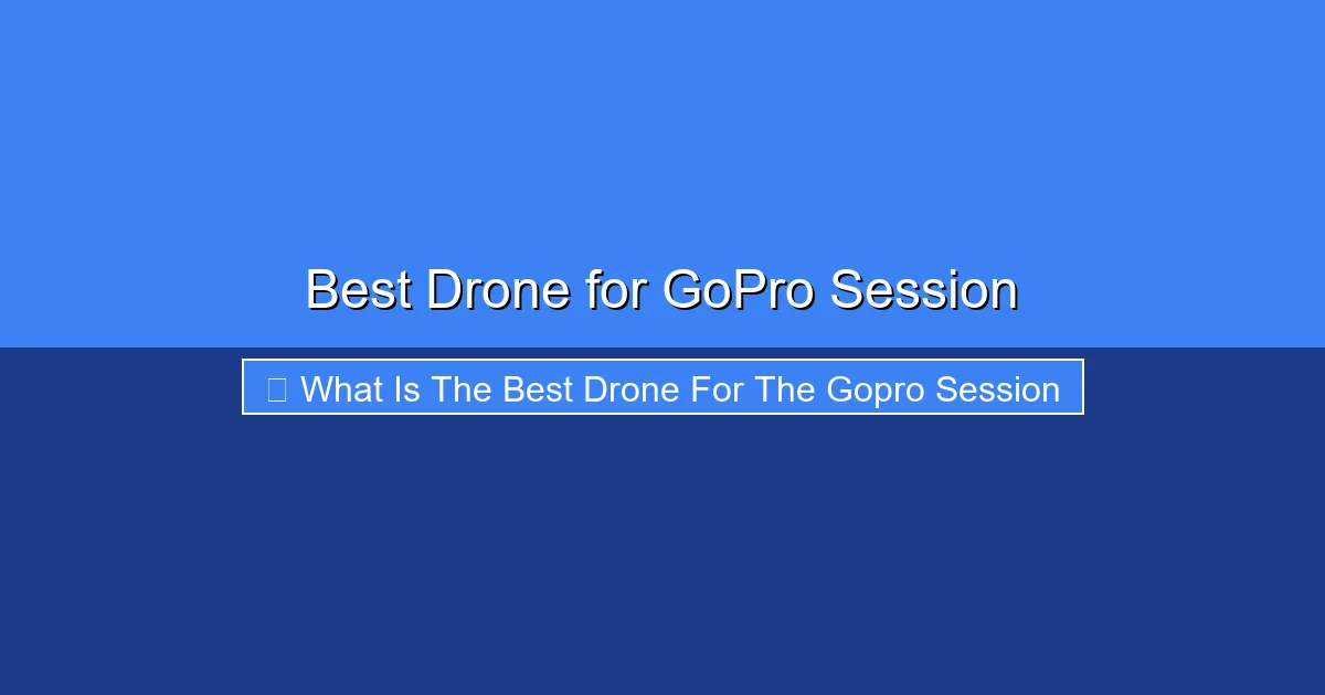 Featured image for Best Drone for GoPro Session