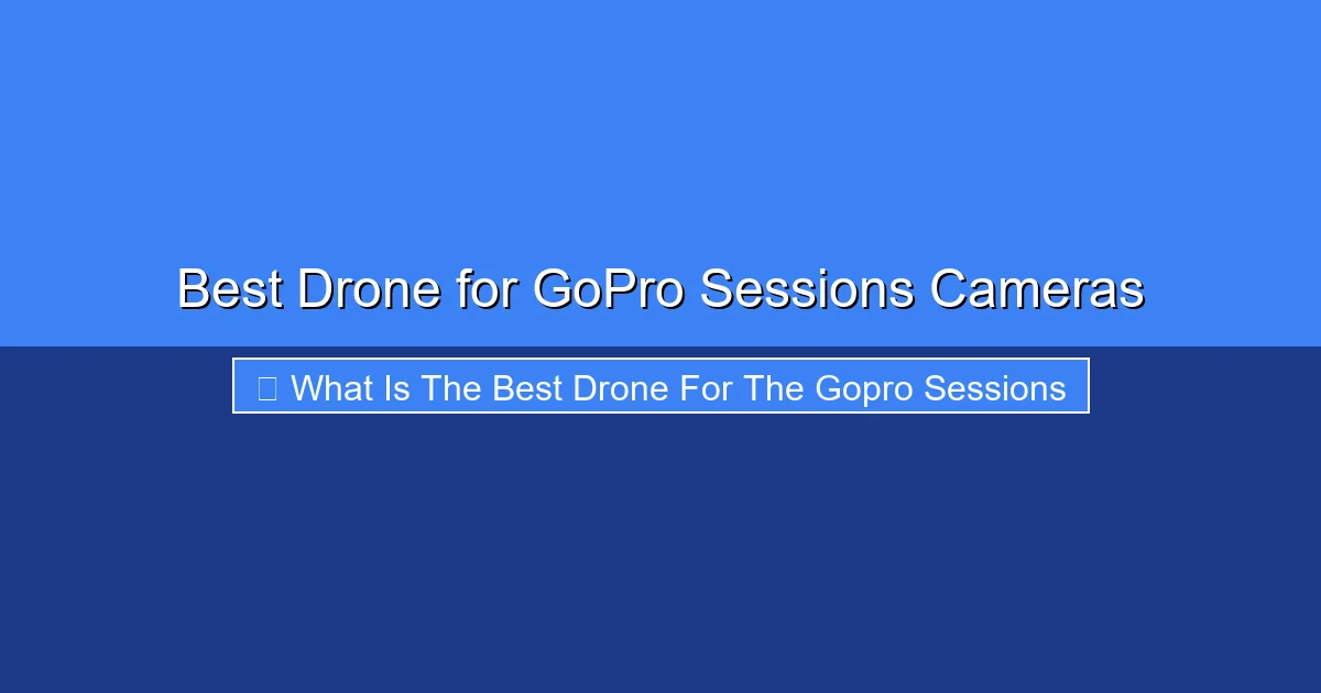 Featured image for Best Drone for GoPro Sessions Cameras