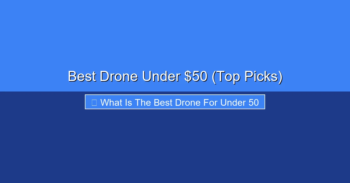 Featured image for Best Drone Under $50 (Top Picks)